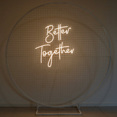 Better Together - Neon Sign